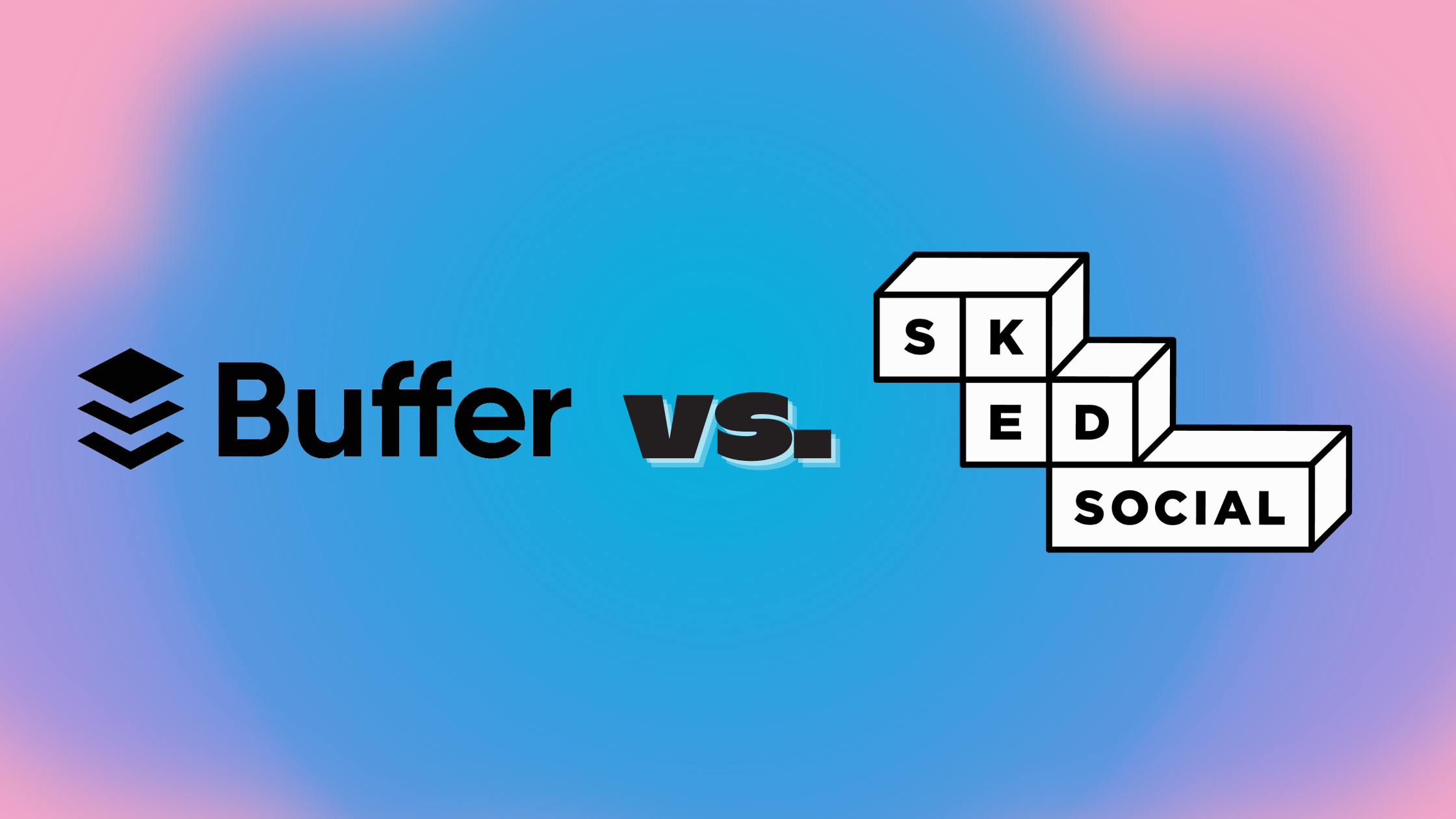 Buffer در مقابل Sked Social: نه تفاوت کلیدی